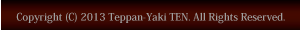 Copyright (C) 2013 Teppan-Yaki TEN. All Rights Reserved.
